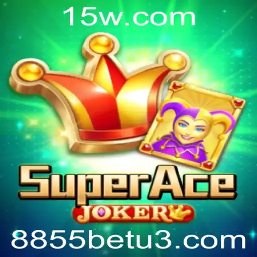 Descubra o Universo do Jogo SuperAceJoker e a Tendência 8855bet